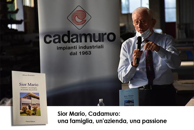 Sior Mario, Cadamuro: a family, a company, a passion